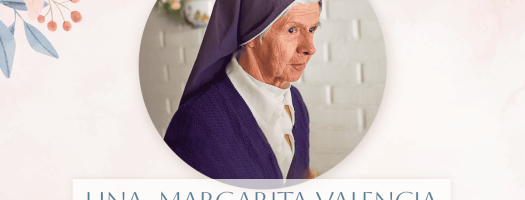 Ha partido a la Casa del Padre la Hna. Margarita Aurora Valencia Torres, R.B.P., Q.E.P.D.