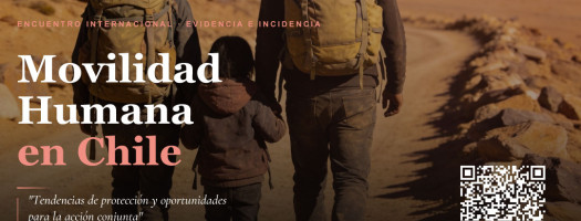 Movilidad Humana en Chile: Tendencias de Protección y Oportunidades para la Acción Conjunta