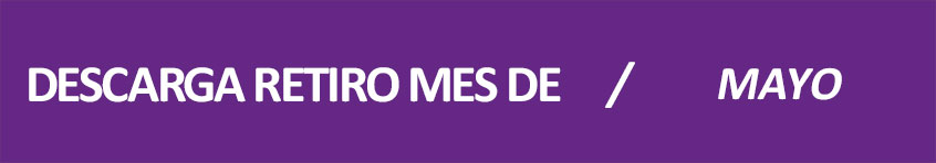 descarga retiro mes mayo 2023